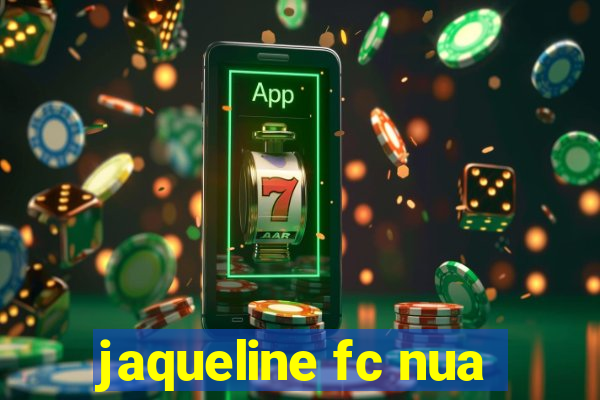 jaqueline fc nua